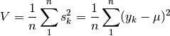 V=\frac{1}{n}\sum_1^ns_k^2=\frac{1}{n}\sum_1^n(y_k-\mu)^2