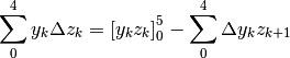 \sum_0^4 y_k\Delta z_k=\left[y_kz_k\right]_0^5-\sum_0^4\Delta y_kz_{k+1}