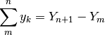 \sum_m^n y_k=Y_{n+1}-Y_m