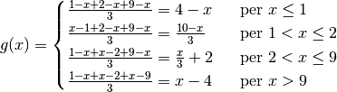 g(x)=\begin{cases}
\frac{1-x+2-x+9-x}{3}=4-x\ &\mbox{ per } x\le 1\\
\frac{x-1+2-x+9-x}{3}=\frac{10-x}{3}\ &\mbox{ per } 1<x\le 2\\
\frac{1-x+x-2+9-x}{3}=\frac{x}{3}+2\ &\mbox{ per } 2<x\le 9\\
\frac{1-x+x-2+x-9}{3}=x-4\ &\mbox{ per } x> 9
\end{cases}