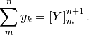 \sum_m^n y_k=\left[Y\right]_m^{n+1}.