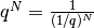 q^N=\frac{1}{(1/q)^N}
