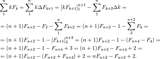 &\sum_1^n kF_k=\sum_1^nk\Delta F_{k+1}=\left[kF_{k+1}\right]_1^{n+1}-
\sum_1^nF_{k+2}\Delta k=\\
&=(n+1)F_{n+2}-F_2-\sum_1^nF_{k+2}=(n+1)F_{n+2}-1-\sum_3^{n+2}F_k=\\
&=(n+1)F_{n+2}-1-\left[F_{k+1}\right]_3^{n+3}=(n+1)F_{n+2}-1-(F_{n+4}-F_4)=\\
&=(n+1)F_{n+2}-1-F_{n+4}+3=(n+1)F_{n+2}-F_{n+4}+2=\\
&=(n+1)F_{n+2}-(F_{n+2}+F_{n+3})+2=nF_{n+2}-F_{n+3}+2.