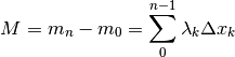 M=m_n-m_0=\sum_0^{n-1}\lambda_k\Delta x_k