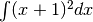 \int (x+1)^2dx
