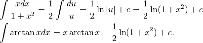 &\int\frac{xdx}{1+x^2}=\frac{1}{2}\int\frac{du}{u}=\frac{1}{2}\ln|u|+c=\frac{1}{2}\ln(1+x^2)+c\\
&\int\arctan x dx=x\arctan x-\frac{1}{2}\ln(1+x^2)+c.