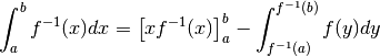 \int_a^b f^{-1}(x)dx=\left[xf^{-1}(x)\right]_a^b-\int_{f^{-1}(a)}^{f^{-1}(b)} f(y)dy